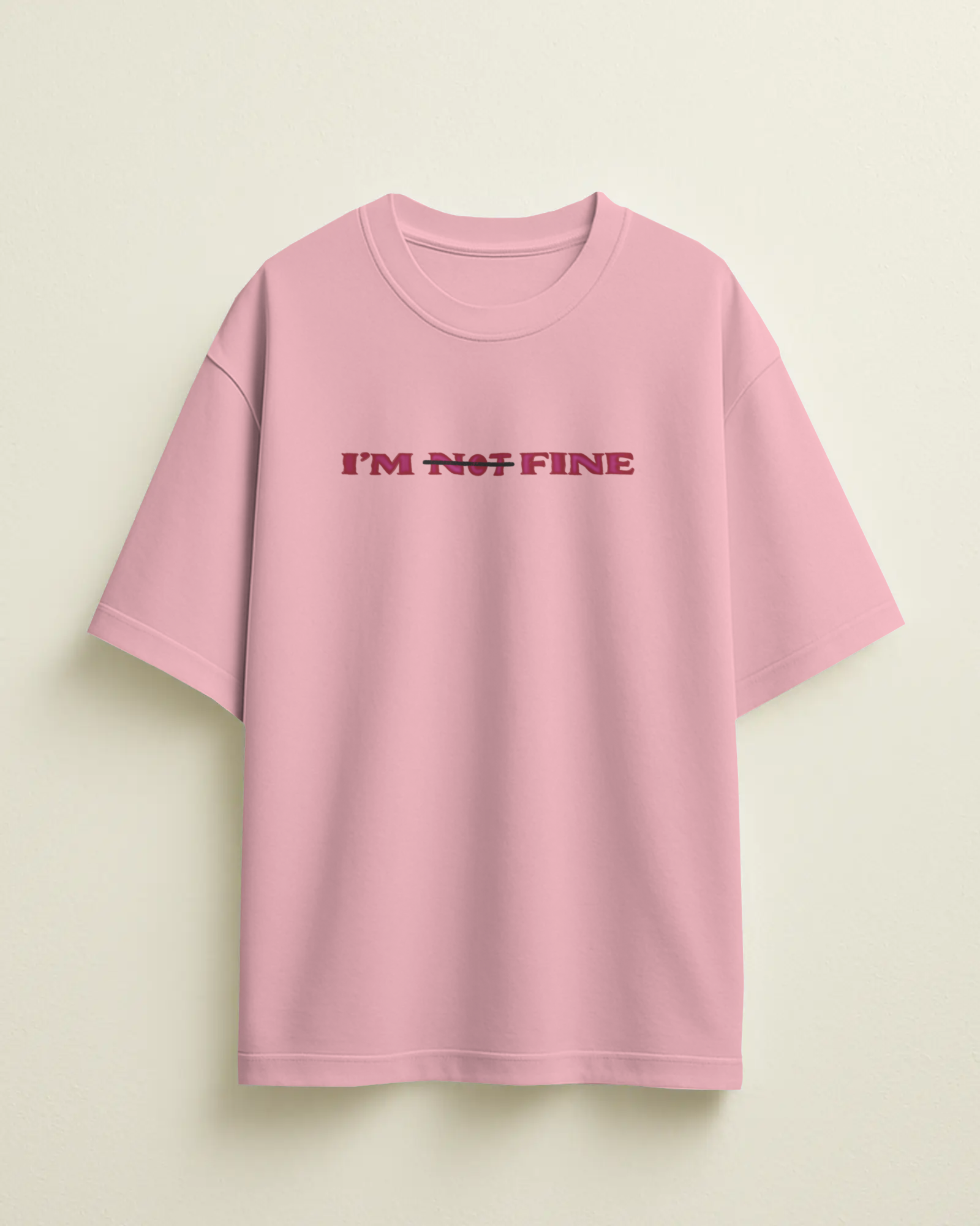 I'm Fine Oversized Baby Pink Tee